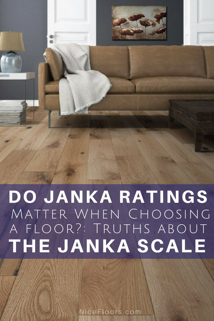 Hardwood Floor Rankings Of 8 Best All About Floors Images On Pinterest Flooring Floors and for What is the Janka Scale and How Important is It when Choosing A Floor where Do Engineered Hardwoods Fit In Heres Everything You Need to Know to Find the