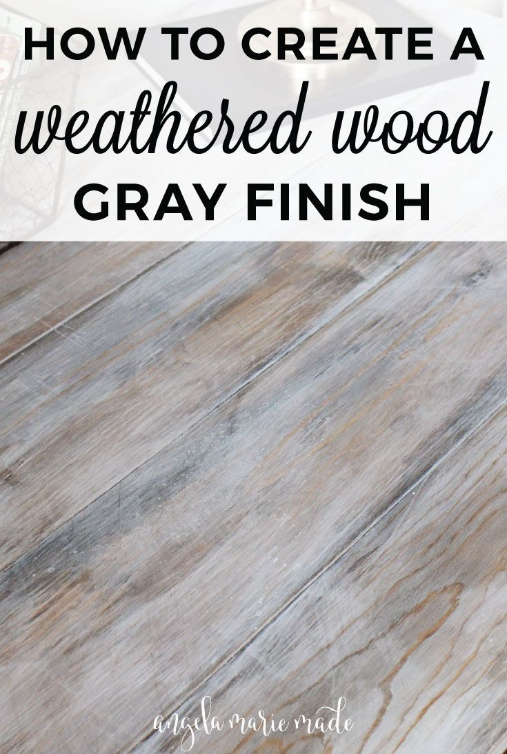 redoing hardwood floors old house of how to create a weathered wood gray finish decorate pinterest pertaining to last week on the blog i shared a rustic tree branch desk diy that brandon built and finished the photos i took didnt quite show off the rustic